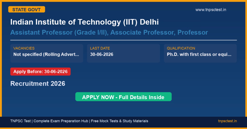 Indian Institute of Technology (IIT) Delhi Assistant Professor (Grade I/II), Associate Professor, Professor Recruitment 2026