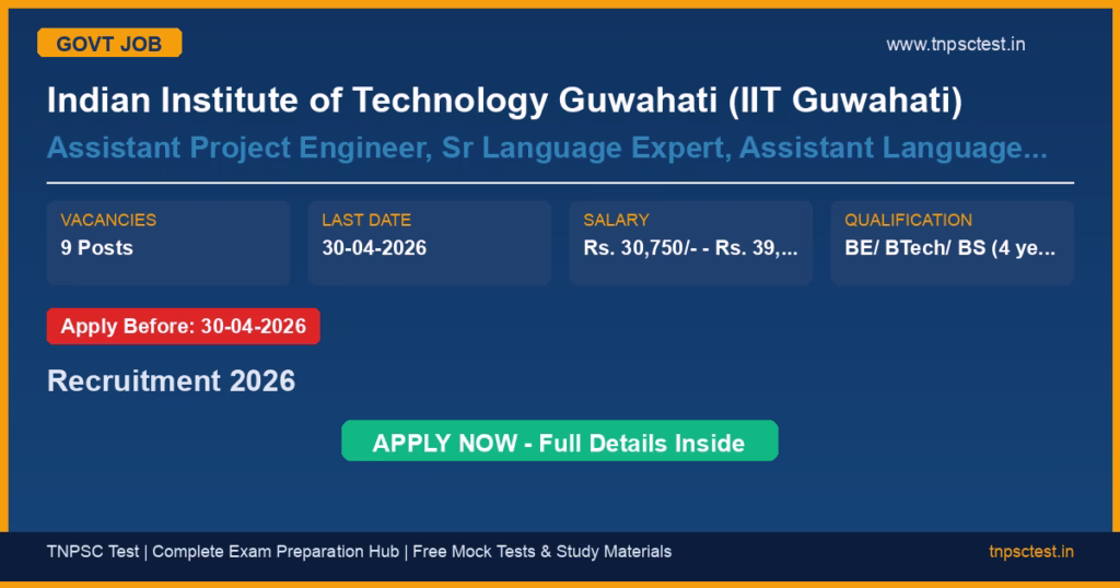 Indian Institute of Technology Guwahati (IIT Guwahati) Assistant Project Engineer, Sr Language Expert, Assistant Language Expert Recruitment 2026