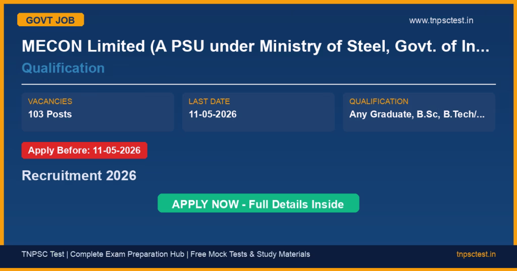 MECON Limited (A PSU under Ministry of Steel, Govt. of India) Qualification Recruitment 2026