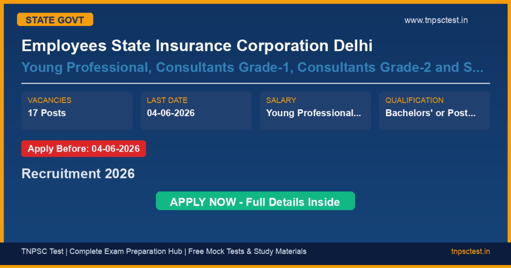Employees State Insurance Corporation Delhi Young Professional, Consultants Grade-1, Consultants Grade-2 and Senior Consultants Recruitment 2026