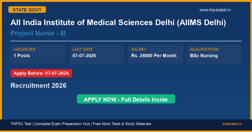 All India Institute of Medical Sciences Delhi (AIIMS Delhi) Project Nurse - III Recruitment 2026