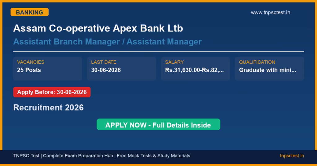 Assam Co-operative Apex Bank Ltb Assistant Branch Manager / Assistant Manager Recruitment 2026
