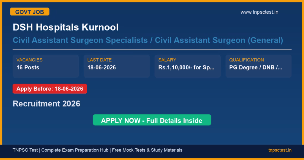 DSH Hospitals Kurnool Civil Assistant Surgeon Specialists / Civil Assistant Surgeon (General) Recruitment 2026