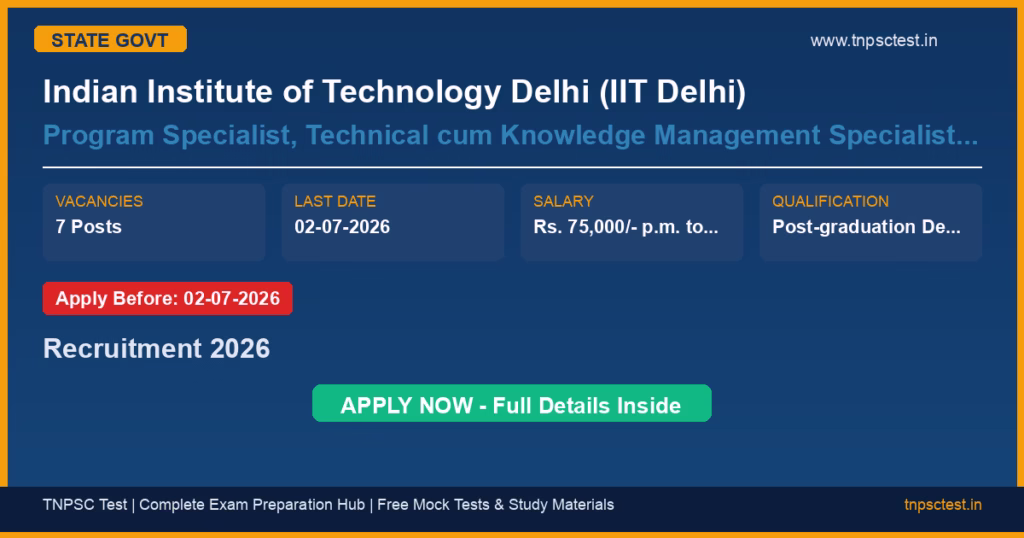 Indian Institute of Technology Delhi (IIT Delhi) Program Specialist, Technical cum Knowledge Management Specialist, Principal Project Scientist, Sr. Project Scientist Recruitment 2026