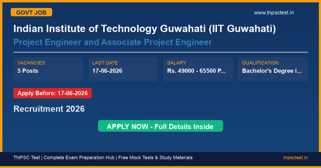 Indian Institute of Technology Guwahati (IIT Guwahati) Project Engineer and Associate Project Engineer Recruitment 2026