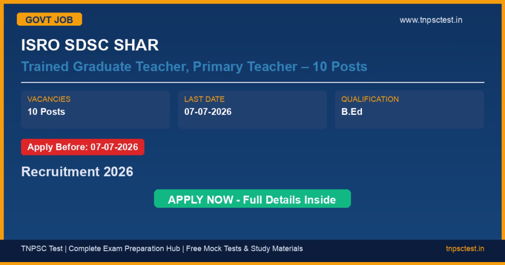 ISRO SDSC SHAR Trained Graduate Teacher, Primary Teacher – 10 Posts Recruitment 2026