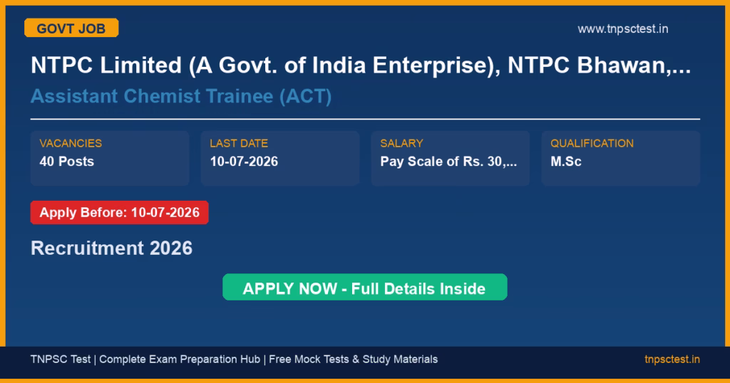 NTPC Limited (A Govt. of India Enterprise), NTPC Bhawan, SCOPE Complex, 7, Institutional Area, Lodhi Road, New Delhi-110003 Assistant Chemist Trainee (ACT) Recruitment 2026