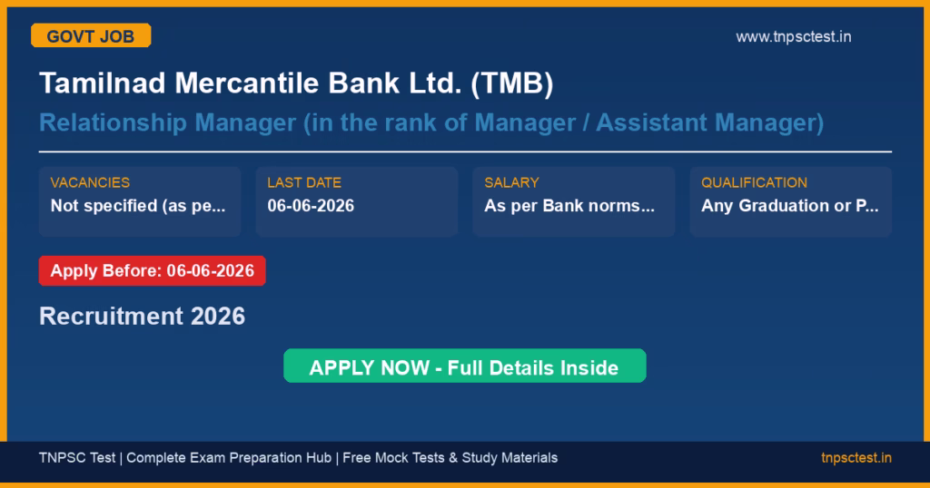 Tamilnad Mercantile Bank Ltd. (TMB) Relationship Manager (in the rank of Manager / Assistant Manager) Recruitment 2026