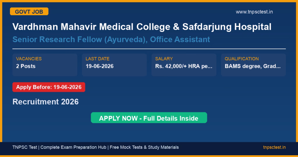 Vardhman Mahavir Medical College & Safdarjung Hospital Senior Research Fellow (Ayurveda), Office Assistant Recruitment 2026