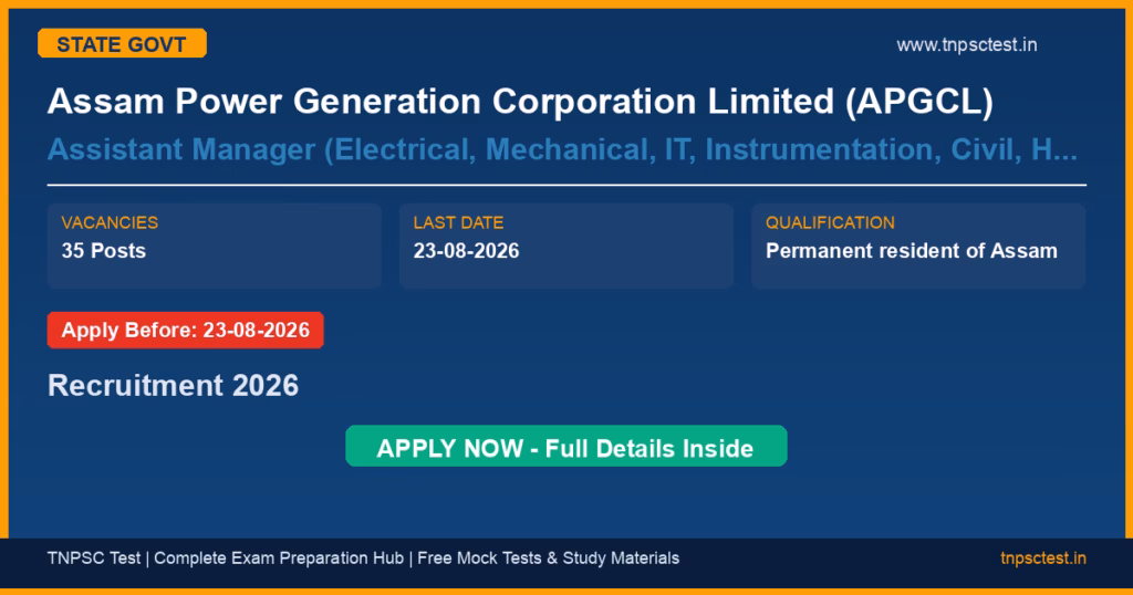 Assam Power Generation Corporation Limited (APGCL) Assistant Manager (Electrical, Mechanical, IT, Instrumentation, Civil, Human Resource) Recruitment 2026