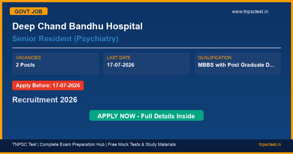 Deep Chand Bandhu Hospital Senior Resident (Psychiatry) Recruitment 2026