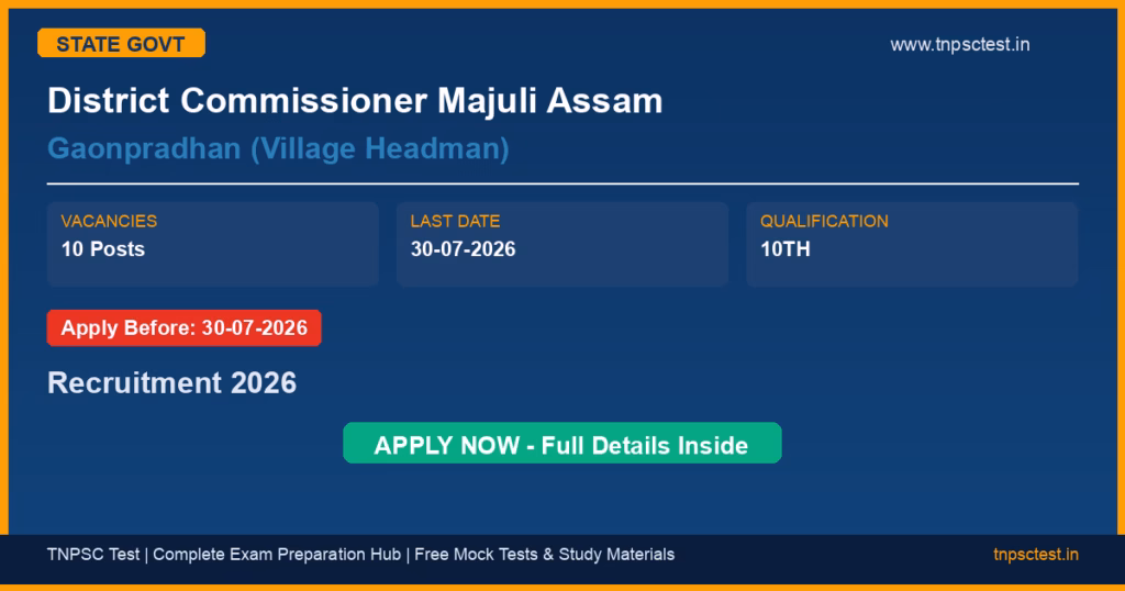 District Commissioner Majuli Assam Gaonpradhan (Village Headman) Recruitment 2026