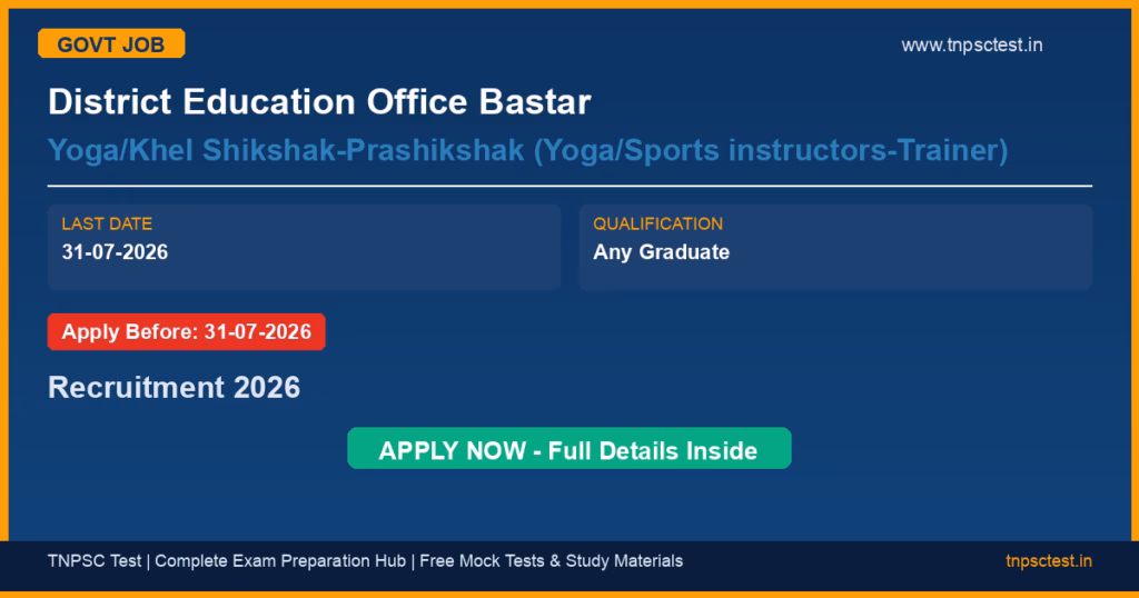 District Education Office Bastar Yoga/Khel Shikshak-Prashikshak (Yoga/Sports instructors-Trainer) Recruitment 2026