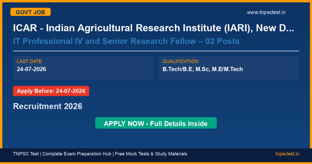 ICAR - Indian Agricultural Research Institute (IARI), New Delhi IT Professional IV and Senior Research Fellow – 02 Posts Recruitment 2026