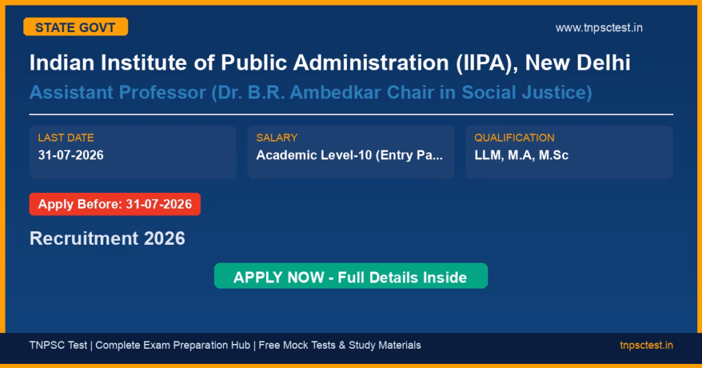 Indian Institute of Public Administration (IIPA), New Delhi Assistant Professor (Dr. B.R. Ambedkar Chair in Social Justice) Recruitment 2026