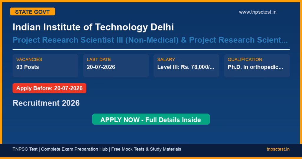 Indian Institute of Technology Delhi Project Research Scientist III (Non-Medical) & Project Research Scientist II (Non-Medical) Recruitment 2026