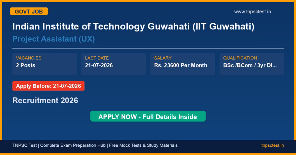Indian Institute of Technology Guwahati (IIT Guwahati) Project Assistant (UX) Recruitment 2026