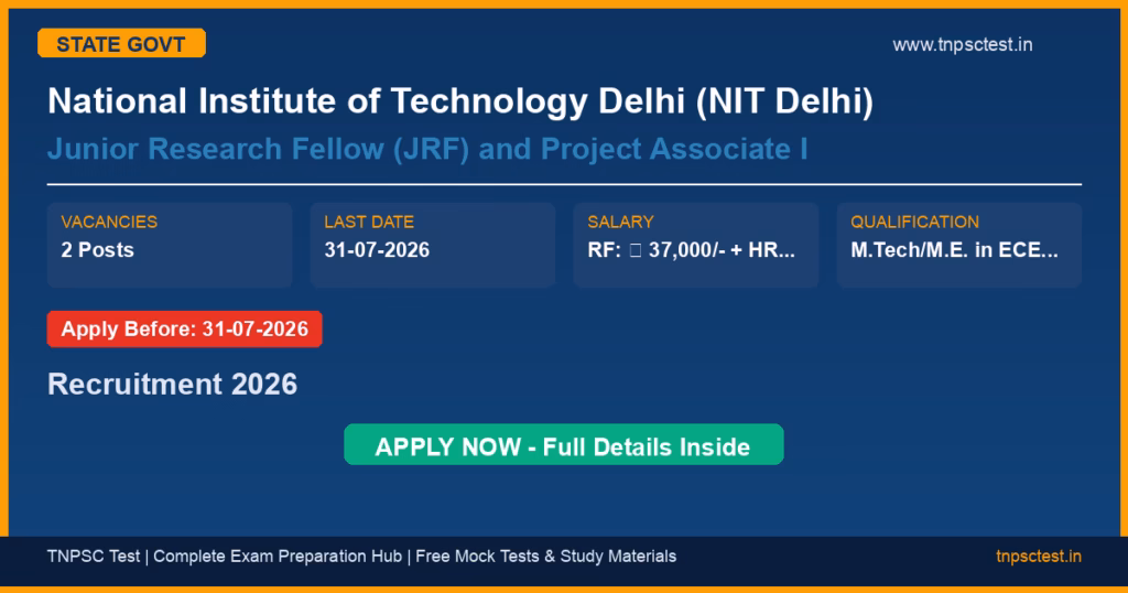 National Institute of Technology Delhi (NIT Delhi) Junior Research Fellow (JRF) and Project Associate I Recruitment 2026