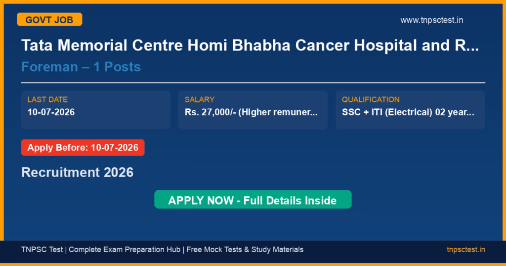 Tata Memorial Centre Homi Bhabha Cancer Hospital and Research Centre (TMC HBCHRC) Muzaffarpur Foreman – 1 Posts Recruitment 2026