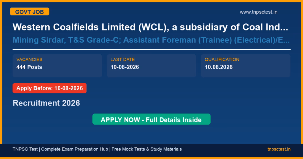 Western Coalfields Limited (WCL), a subsidiary of Coal India Limited Mining Sirdar, T&S Grade-C; Assistant Foreman (Trainee) (Electrical)/Electrical Supervisor, T&S Grade-C Recruitment 2026
