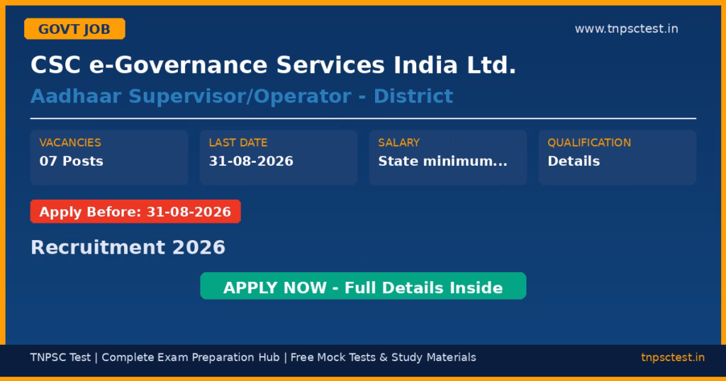 CSC e-Governance Services India Ltd. Aadhaar Supervisor/Operator - District Recruitment 2026