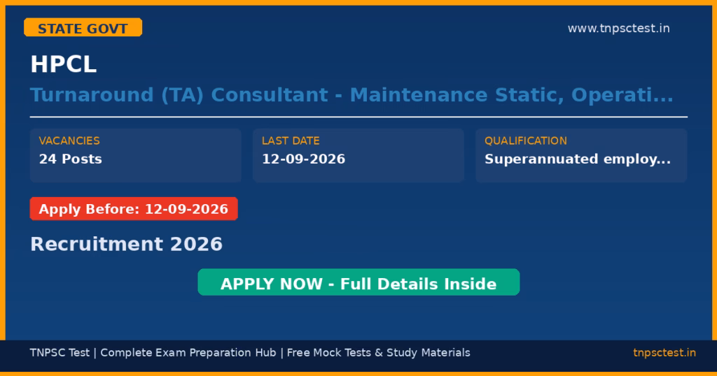 HPCL Turnaround (TA) Consultant - Maintenance Static, Operations, Instrumentation, Electrical, Rotary, Civil; Senior Grade F/G Technical Advisor/Turnaround Mentor Recruitment 2026
