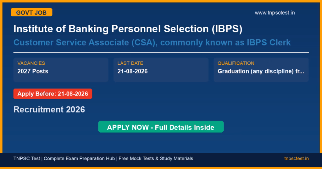 Institute of Banking Personnel Selection (IBPS) Customer Service Associate (CSA), commonly known as IBPS Clerk Recruitment 2026