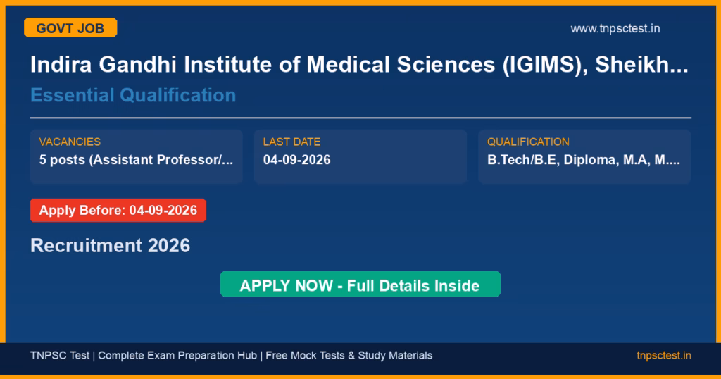 Indira Gandhi Institute of Medical Sciences (IGIMS), Sheikhpura, -800014, Bihar Essential Qualification Recruitment 2026