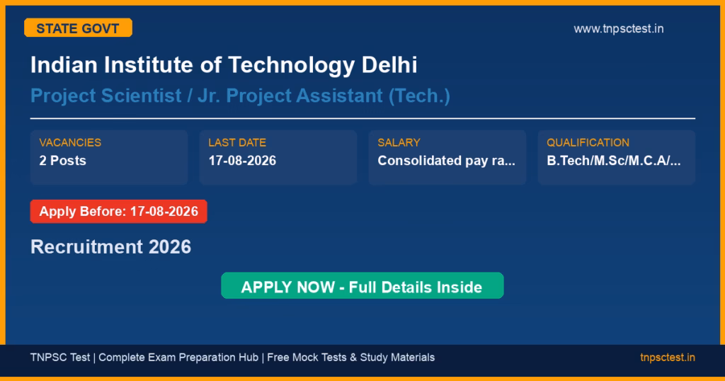 Indian Institute of Technology Delhi Project Scientist / Jr. Project Assistant (Tech.) Recruitment 2026