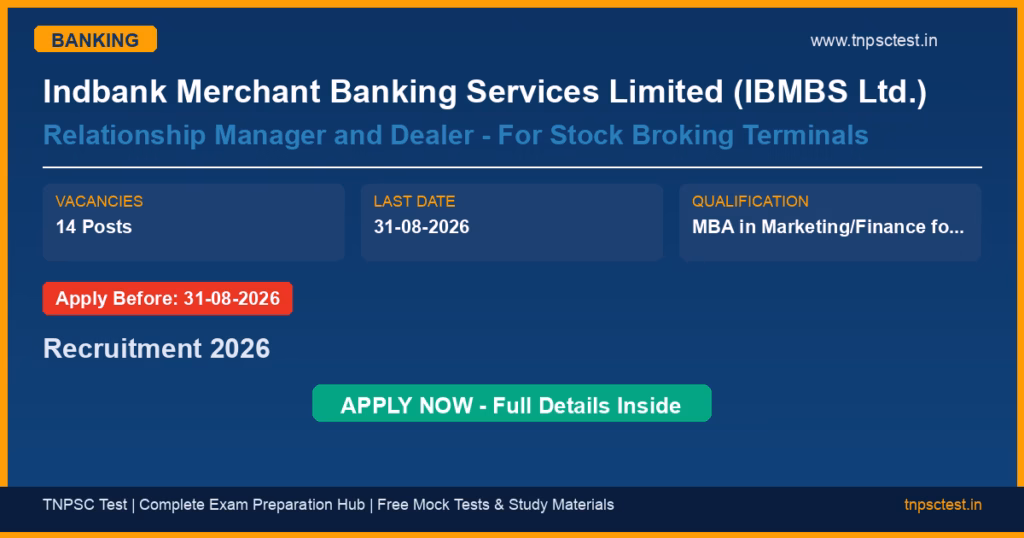Indbank Merchant Banking Services Limited (IBMBS Ltd.) Relationship Manager and Dealer - For Stock Broking Terminals Recruitment 2026