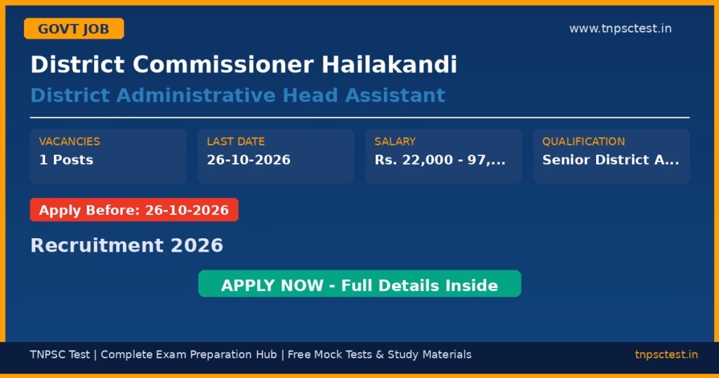 District Commissioner Hailakandi District Administrative Head Assistant Recruitment 2026