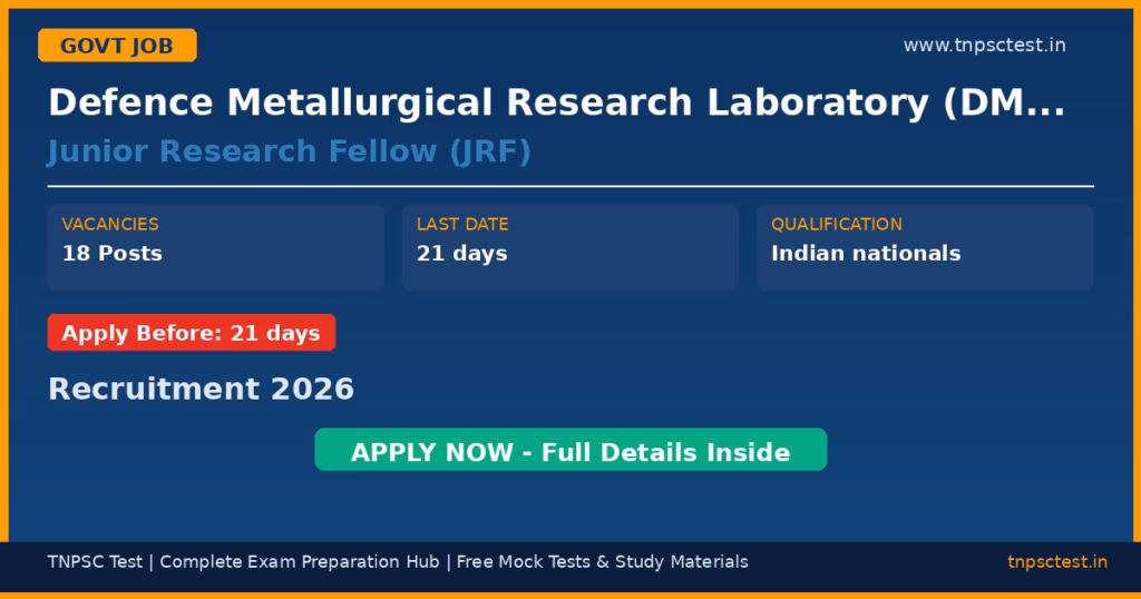 Defence Metallurgical Research Laboratory (DMRL), Defence Research and Development Organization (DRDO) Junior Research Fellow (JRF) Recruitment 2026