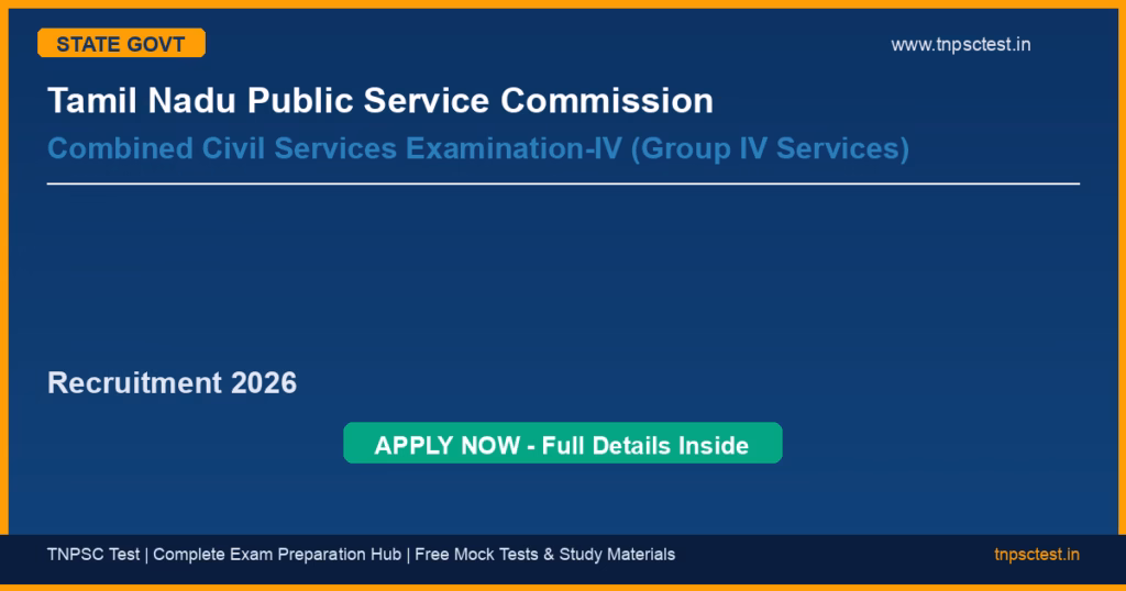 Tamil Nadu Public Service Commission Combined Civil Services Examination-IV (Group IV Services) Recruitment 2026